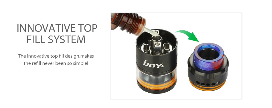 IJOY RDTA 5 Tank 4ml NNOVATIVE TOP FILL SYSTEM The innovative top fill design  makes the refill never been so simple