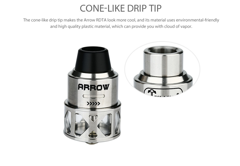Tesla Arrow RDTA 3.5ml CONE LIKE DRIP TIP The cone like drip tip makes the Arrow RDTA look more cool  and its material uses environmental friendly and high quality plastic material  which can provide you with cloud of vapor  ARROW