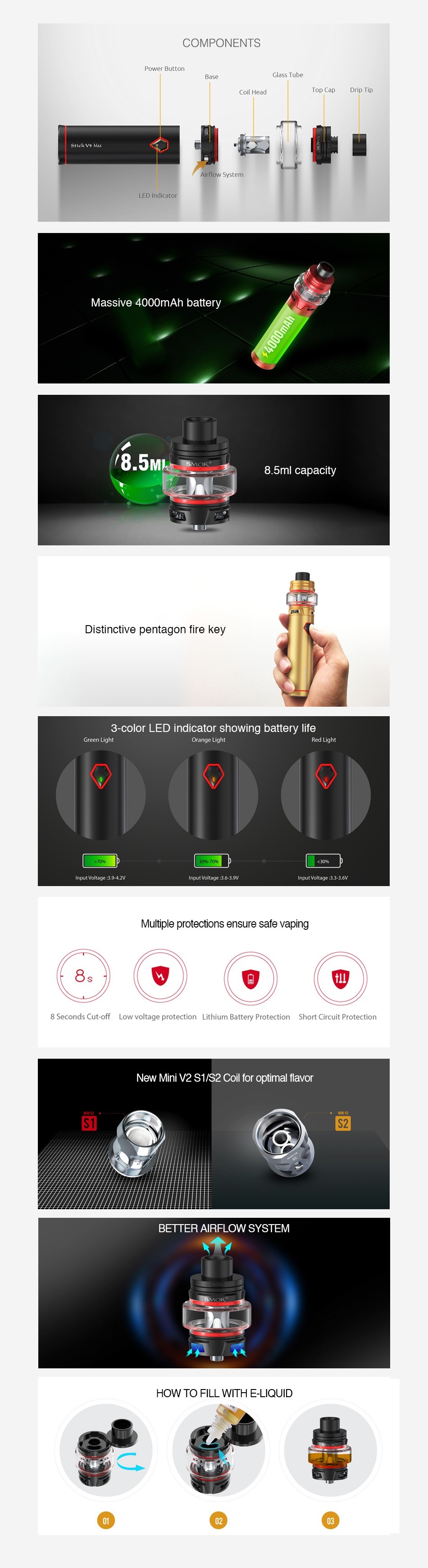 SMOK Stick V9 Max Starter Kit 4000mAh COMPONENTS Lass Tube     LEO Indic Massive 4000mAh battery 785M 8  5ml capacity Distinctive pentagon fire key 3 color LED indicator sh battery life Multiple protections ensure safe vaping 8 New Mini v2 S1 S2 coil for optimal flavor BETTER AIRFLOW SYSTEM HOW TO FILL WITH E LIQUID