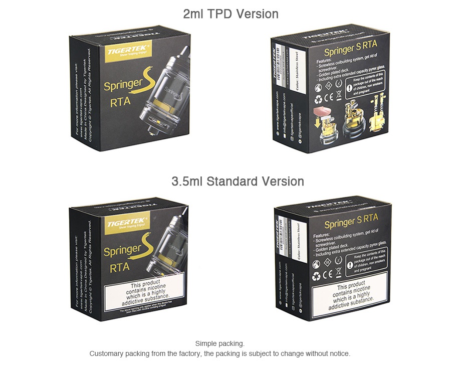 Tigertek Springer S RTA 2ml/3.5ml 2m TPD Version ERTEK RTA Springe A 3 5m Standard version WGER7EK SR 8  Simple packing  Customary packing from the factory  the packing is subject to change without notice