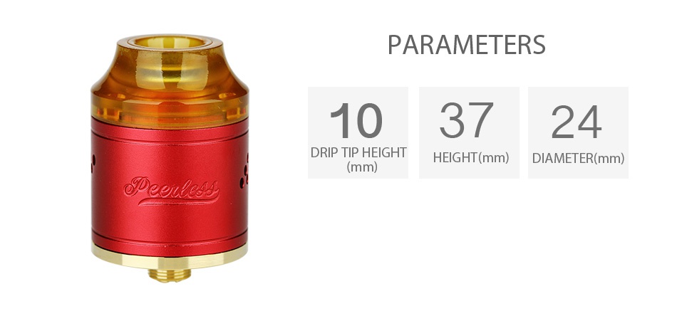 GeekVape Peerless RDA Tank PARAMETERS 103724 DRIP TIP HEIGHT HEIGHT mm  DIAMETER mm   mm