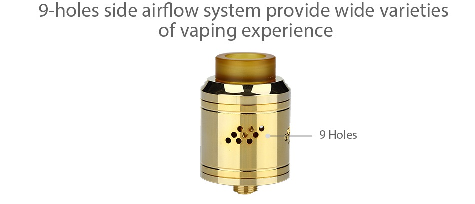 GeekVape Peerless RDA Special Edition 9 holes side airflow system provide wide varieties of vaping experience 9 Holes