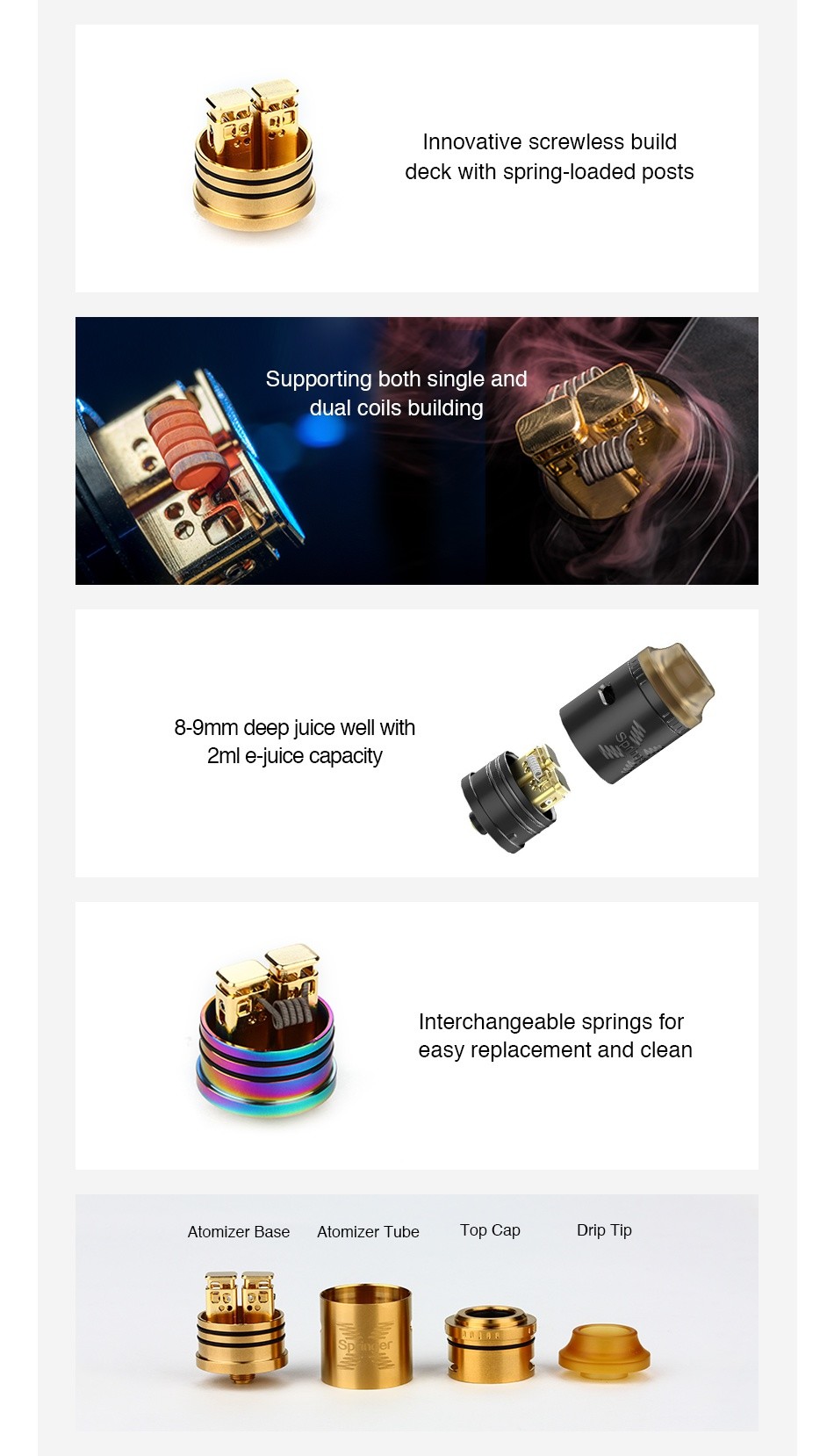 Tigertek Springer X RDA nnovative screwless build deck with spring loaded posts Supporting both single and dual coils building 8 9mm deep juice well with 2ml e  juice capacity exchangeable springs for easy replacement and clean Atomizer base Atomizer tube